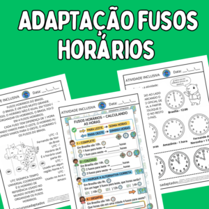 FUSOS HORÁRIOS – CALCULANDO AS HORAS | ATIVIDADE INCLUSIVA